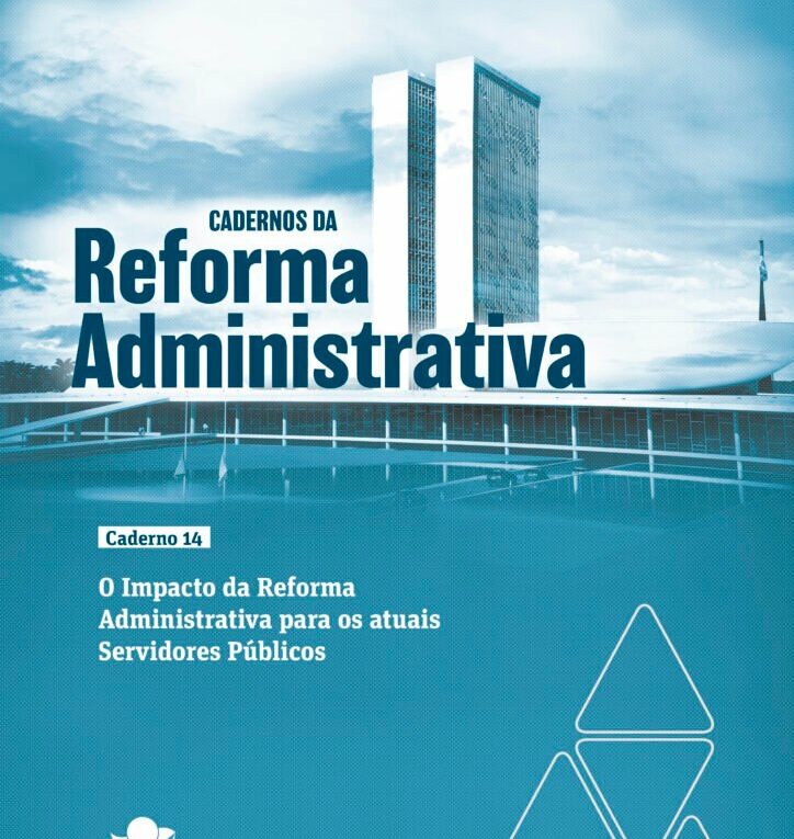 Reforma Administrativa: Entenda as Propostas e Impactos para Servidores Públicos